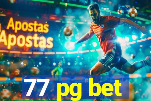 77 pg bet